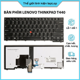 Bàn phím laptop lenovo thinkpad t440 t440p t440s t450 t450s t431s e431 t460 e440 hàng new 100%