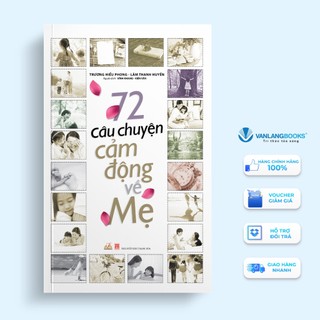 Sách - 72 câu chuyện cảm động về mẹ - vanlangbooks