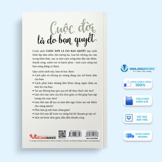 Sách Vanlangbooks - Cuộc Đời Là Do Bạn Quyết