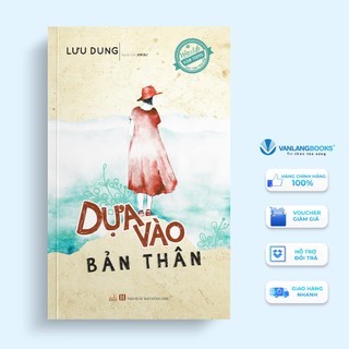 Sách Vanlangbooks - Dựa Vào Bản Thân