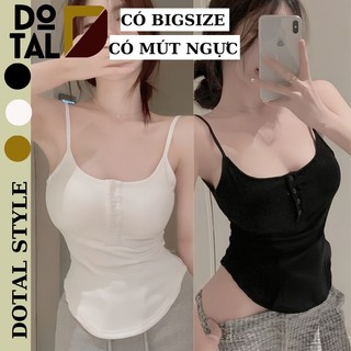 Áo Tank Top Có Mút Ngực Hở Cổ Đáy Cong Quyến Rũ Thời Trang Mùa Hè , ￼Áo Hai Dây Nữ 3 Cúc Vạt Bầu DOTAL