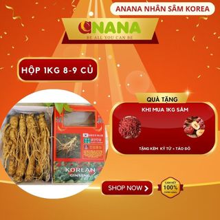 Nhân sâm tươi chuẩn Hàn Quốc 6 năm tuổi hộp1 kg loại 8-9 củ/1kg một loại thảo dược quý dành tặng sức khỏe ANaNa