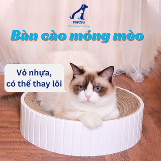 Bàn cào móng cho mèo NatSu Pet Bàn cào móng hình tròn kiêm ổ nằm cho mèo có thể thay thế lõi