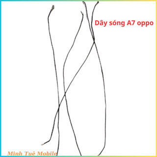 Dây sóng oppo a7 ,dây ăng ten sóng
