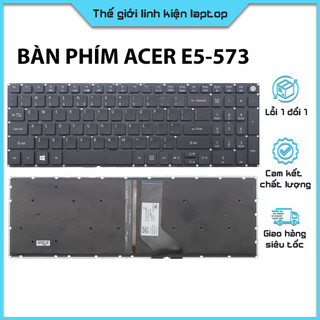 Bàn phím laptop acer aspire e5-573, e5-574, e5-575, e5-576, e5-722, f5-521, f5-571, f5-572, f5-573, v5-591, v3-574
