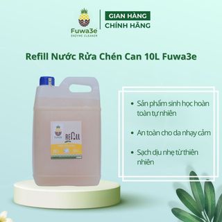 Refill nước rửa chén Fuwa3e can 10L organic Enzyme sinh học khử mùi, an toàn cho da nhạy cảm