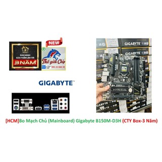 Bo mạch chủ gigabyte b150m-d3h