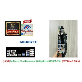 [HCM]Bo Mạch Chủ (Mainboard) Gigabyte B150M-D3H (CTY Box-3 Năm)