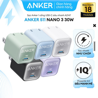 Sạc anker 511 nano 3 30w 1 cổng usb-c piq 3.0 tương thích pd - a2147 - hỗ trợ sạc nhanh từ iphone 8 series trở lên.