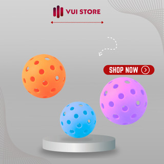 Bóng Pickleball - Bóng chơi pickleball - Giá rẻ nhất - Vui Store