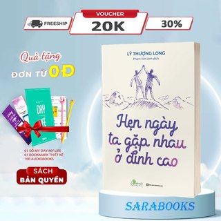 Sách hẹn ngày ta gặp nhau ở đỉnh cao - cách chúng ta vượt lên được khó khăn để tiến về phía trước - bizbooks
