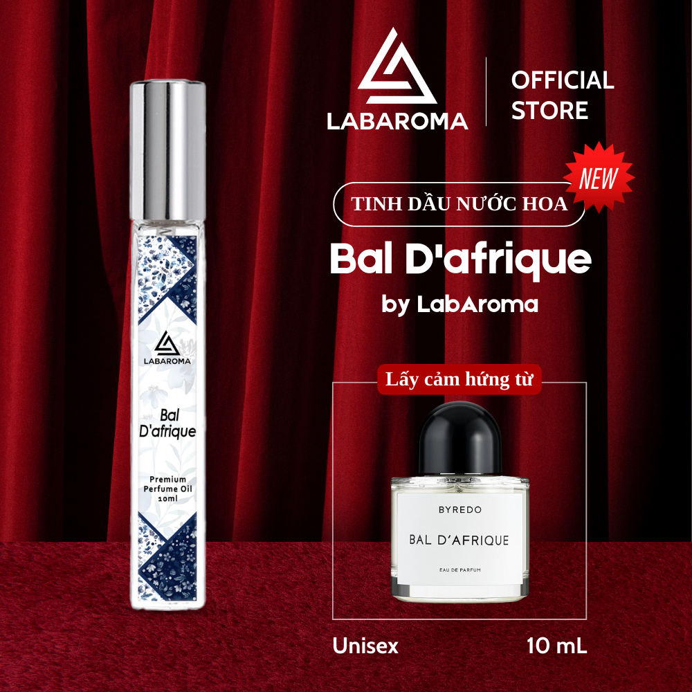 Tinh dầu nước hoa Bal D'afrique by LabAroma Premium 10ml nam nữ thơm lâu cao cấp, mùi gỗ quyến rũ, làm thơm quần áo,..