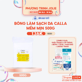 Bông tẩy trang làm sạch da Bông Bạch Tuyết Calla Mềm Mịn 500Gr