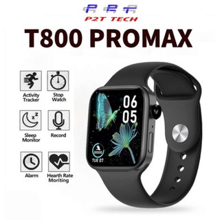 Đồng Hồ Thông Minh Thế Hệ Mới T800 Promax Chống Nước Nghe Gọi Kết Nối Điện Thoại Nhận Thông Báo không cần lắp sim P2T