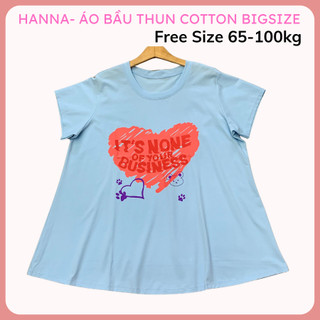 [ÁO BẦU THUN BIGSIZE HANNA] Áo bầu thun cotton loại 1 bigsize từ 65kg tới 100kg co dãn thoải mái không xù không nhăn