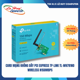CARD MẠNG KHÔNG DÂY PCI EXPRESS TP-LINK TL-WN781ND WIRELESS N150MBPS