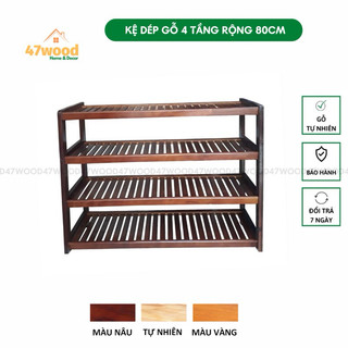 KỆ GIÀY DÉP GỖ 4 TẦNG 80CM - GIÁ ĐỂ GIÀY DÉP GỖ CAO SU 47WOOD