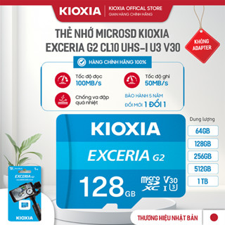 Thẻ Nhớ chuyên dùng Camera, Điện thoại KIOXIA Dung lượng 256GB/128GB/64GB/32GB Exceria/Exceria G2