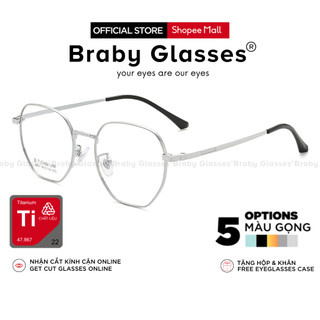 Gọng Kính Cận Dẻo Đa Giác Nam Nữ Braby Glasses Chất Liệu Titanium Gọng Mảnh Siêu Nhẹ Thiết Kế sang Trọng MK99