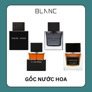 [BLANC] Tổng hợp GỐC nước hoa nam Lalique Encre Noire 30/100ml