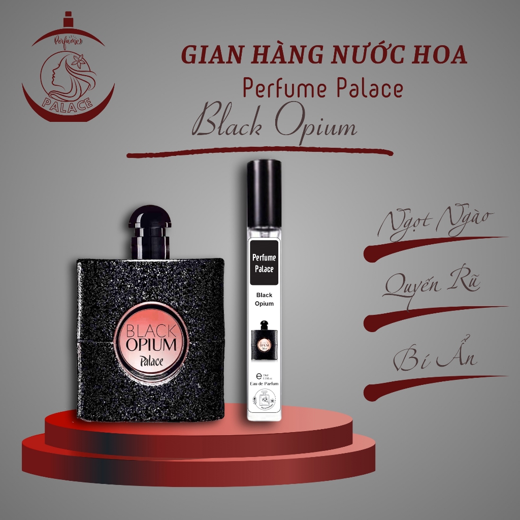 Nước Hoa Nữ Black Opium Chính Hãng PERFUME PALACE Hương Thơm Cafe Vani Ngọt Ngào Quyến Rũ Sang Trọng