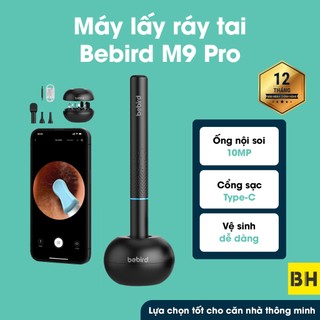 Dụng Cụ Lấy Ráy Tai Thông Minh Bebird M9 Pro / R1 / Xlife  - Camera Nội Soi - Bảo Hành 12 Tháng