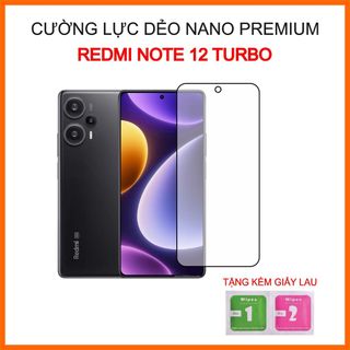 Cường lực Xiaomi Redmi Note 12 Turbo, cường lực dẻo 9H+