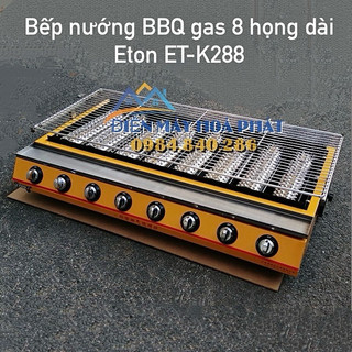 Bếp nướng gas 8 họng- Bếp nướng BBQ bằng ga 8 đầu đốt ET-K288