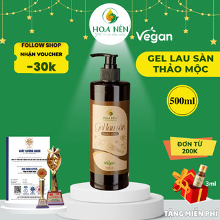 Gel Lau Sàn Thảo Mộc - Hoa Nén - Vegan - Đuổi muỗi, kh.ử mùi -An toàn cho gia đình bạn - 500ml