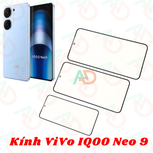 AD mặt kính Vivo IQoo neo 9 , kính dùng ép cho Vivo IQoo neo 9