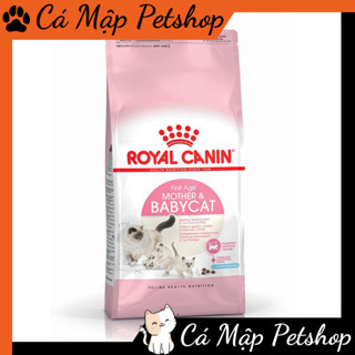 HẠT CHO MÈO ROYAL CANIN MOTHER & BABY CAT | THỨC ĂN CHO MÈO MẸ VÀ MÈO CON