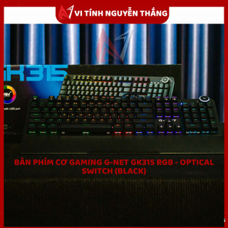 Bàn phím cơ gaming g-net gk315 rgb - optical switch
