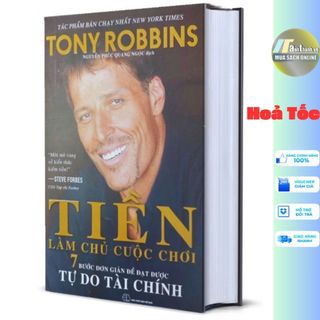 Sách - Tiền làm chủ cuộc chơi - 7 bước đơn giản để đạt được tự do tài chính