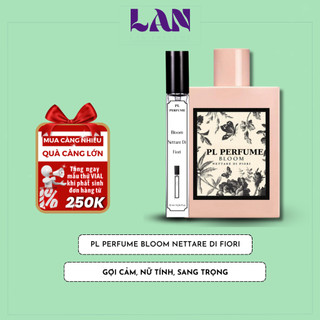 Nước Hoa Nữ Bloom Nettare Di Fiori EDP Chính Hãng PL PERFUME 10ml Lưu Hương Thơm Nữ Tính Quyến Rũ