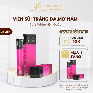 Viên sủi trắng da Bora White Hàn Quốc, hỗ trợ cải thiện thâm nám, tàn nhang lọ 20 viên