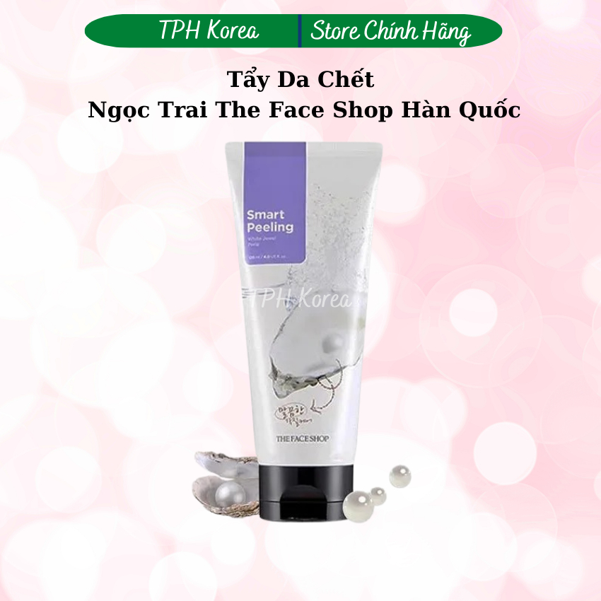 Tẩy Da Chết Ngọc Trai The Face Shop Hàn Quốc, Tuýp 120 ml Giúp Tẩy Sạch Lớp Da Chết, Làm Sáng Da, Thu Nhỏ Lỗ Chân Lông