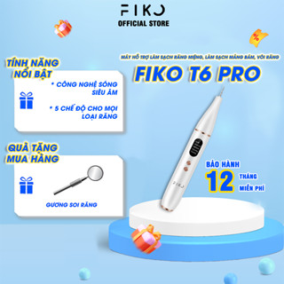  Dụng cụ lấy cao răng tại nhà FIKO T6 PRO - Tặng gương nha khoa 