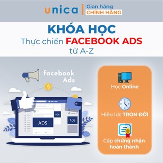 Khóa học Facebook Marketing, Facebook Ads, chạy quảng cáo Facebook từ A - Z Unica