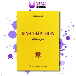 Sách - Kinh Thập Thiện Giảng Giải - Thích Thanh Từ - Upali Books