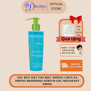 Gel rửa mặt tạo bọt, không chứa xà phòng Bioderma Sebium Gel Moussant 200ML