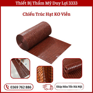 Chiếu trúc hạt ko viền trải giường spa , sofa , cabin oto kt 60-70 x 1m5 - 1m8
