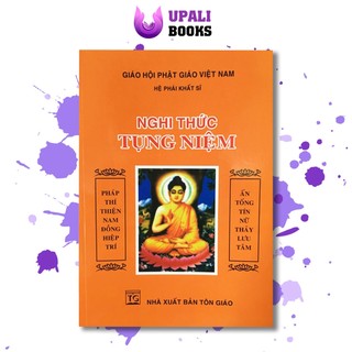 Sách - Nghi Thức Tụng Niệm (Hệ Phái Khất Sĩ) - Upali Books