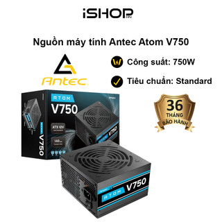 Nguồn máy tính power antec atom v750, chuẩn standard, điện áp 230v, công suất 750w, hàng chính hãng - bảo hành 36 tháng