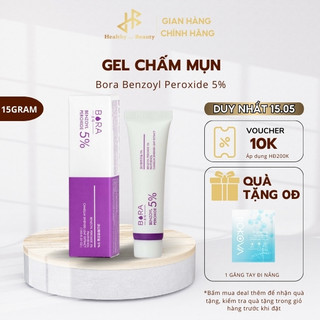 Gel chấm mụn Bora Benzoyl Peroxide 5% hoạt động mạnh mẽ tuýp 15gram