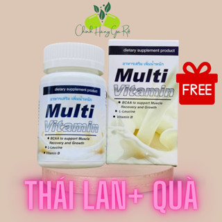 [Kèm Quà] Viên Uống Tăng Cân Multi Vitamin Thái Lan Hộp 30V , bồi bổ sức khỏe, ăn ngon ngủ tốt, cải thiện cân nặng