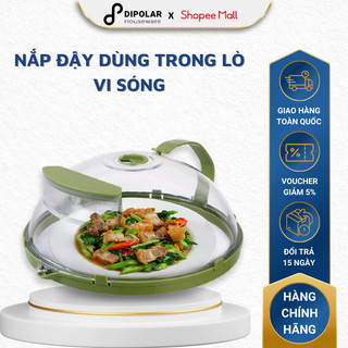 Nắp Nhựa Đậy Dùng Cho Lò Vi Sóng DIPOLAR Bảo Quản Thực Phẩm Chịu Nhiệt Độ Cao Trong Suốt Có Tay Cầm - DND01