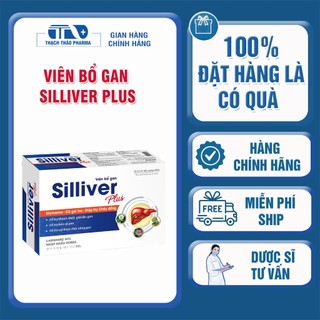VIÊN GIẢI ĐỘC GAN SILLIVER PLUS- TĂNG CƯỜNG CHỨC NĂNG GAN