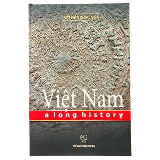 Sách - Việt Nam A Long History by Nguyễn Khắc Viên - Lịch sử Việt Nam tiếng Anh/ Vietnam History in English