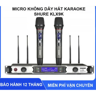 Mic hát kraoke,micro không dây shure klx9k chính hãng chống hú rít hát cực nhẹ sóng khỏe ổn định độ nhạy cao tiếng chắc