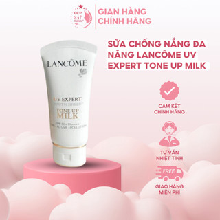   CHÍNH HÃNG  Sữa chống nắng đa năng Lancôme UV Expert Tone Up Milk 